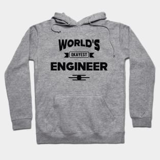 Engineer - World's okayest engineer Hoodie